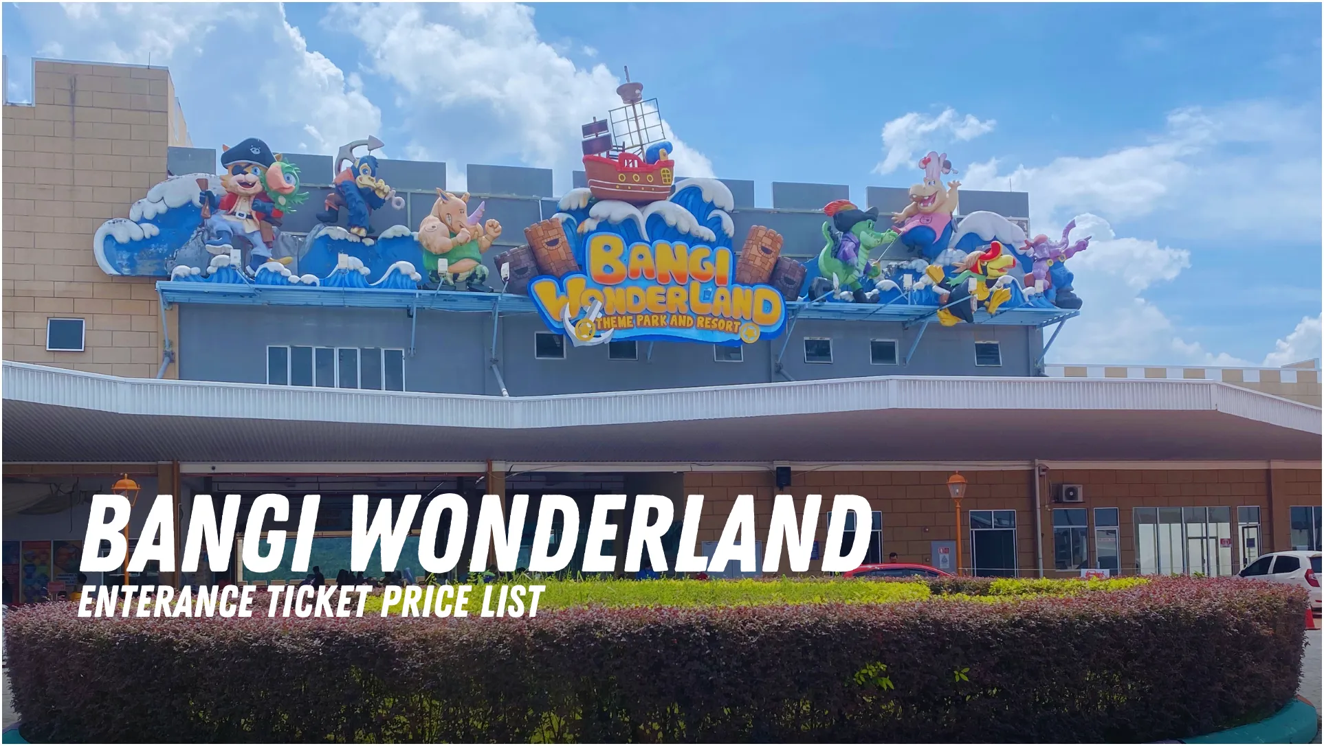 Bangi Wonderland Malaysia Enterance Ticket