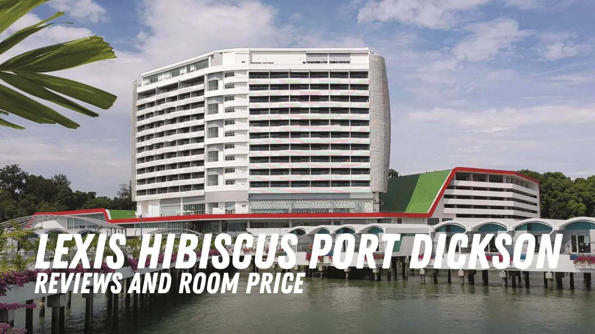 Lexis Hibiscus Port Dickson Malaysia Reviews
